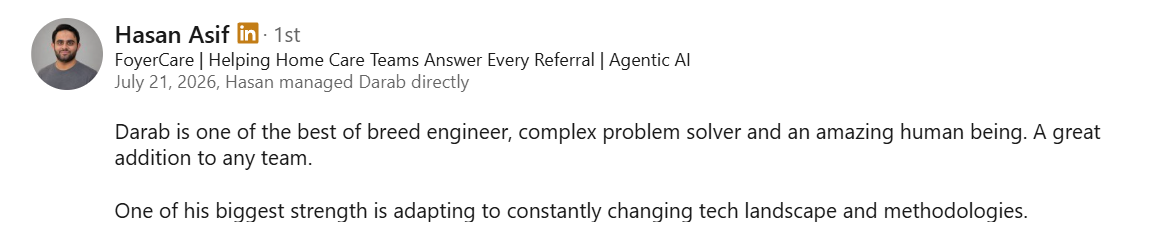 LinkedIn recommendation from Hasan Asif, CEO of FoyerCare, calling Darab one of the best-of-breed engineers and an amazing human being